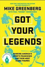 AUTOGRAPHED SIGNED Got Your Legends by Mike Greenberg