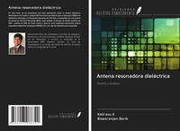 Kalirasu A (U. A.) | Antena Resonadora DieléCtrica | Taschenbuch | Spanisch