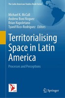 Territorialising Space In Latin America | Processes And Perceptions | Englisch