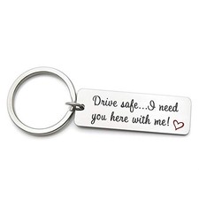 Drive Safe here with me Trucker Husband Car Driver Fathers Keychain I Need You