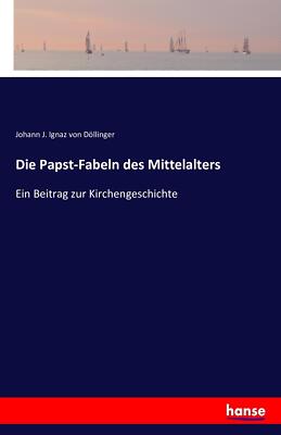 Die Papst-Fabeln des Mittelalters | Buch | 9783743340213
