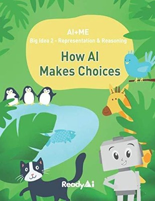 AI+Me: Big Idea 2 - Representation & Reasoning: How AI Makes Choices - Ready...
