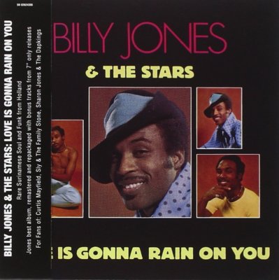 Billy Jones & The Stars - Love Is Gonna Rain on You ( AUDIO CD 03-11-2011 ) NEW