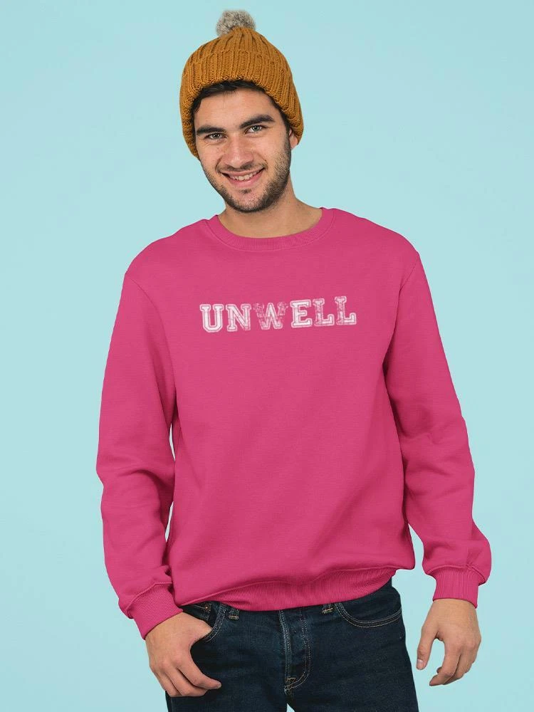 Unwell sweatshirt deals
