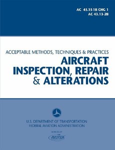 AIRCRAFT INSPECTION, REPAIR AND ALTERATIONS - AC 43.13-1B ...