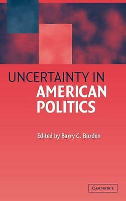 Uncertainty in American Politics Burden Hardback Cambridge University Press