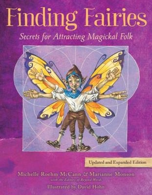 Finding Fairies : Secrets for Attracting Magickal Folk Paperback