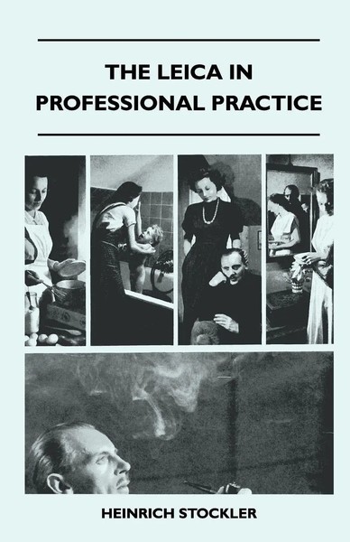Heinrich Stockler | The Leica In Professional Practice | Taschenbuch | Englisch-image