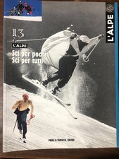 Rivista L'Alpe N 13 Sci Per Pochi Sci Per Tutti Priuli & Verlucca Editori