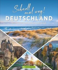 Schnell mal weg! Deutschland Die 500 besten Ideen für den Kurzurlaub Pietraszek,