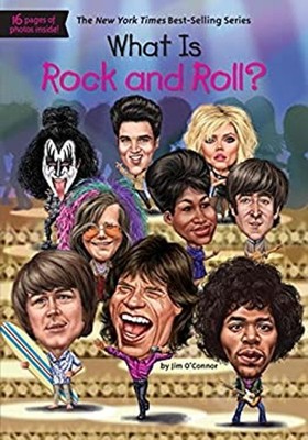 What Is Rock and Roll? Library Binding O'Connor, Jim Who HQ