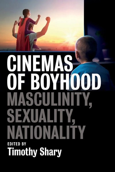 Timothy Shary | Cinemas Of Boyhood | Taschenbuch | Englisch (2021)-image