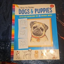How to Draw Dogs and Puppies : Step-By-step Instructions for 20 Different Breeds