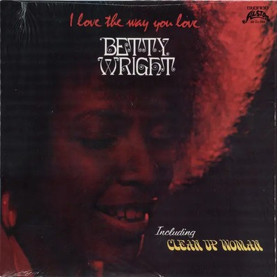 Betty Wright I Love The Way You Love NEAR MINT Alston Vinyl LP