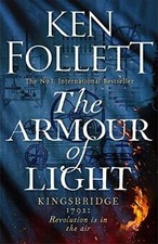 The Armour of Light (The Kingsbridge Novels, 5) by Fo... | Book | condition good