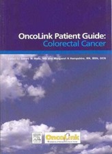 OncoLink Patient Guide: Colorectal Cancer-James P. Metz MD Dr.,