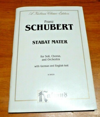 Franz Schubert STABAT MATER for solo Chorus Orchestra German & English Kalmus ed