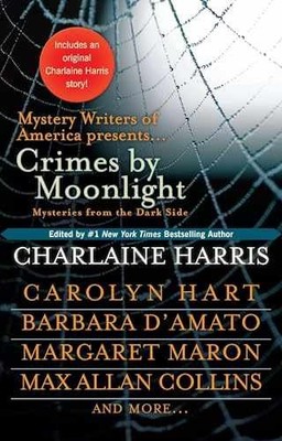 Crimes by Moonlight: Mysteries from - Paperback, by Harris Charlaine - Very Good