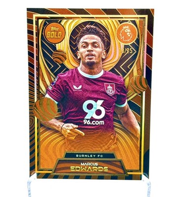 Marcus Edwards Current Stars /25 FC Burnley Topps Premier Leauge Gold 25/26