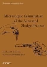 Microscopic Examination of the Activated Sludge Process (Wastewater