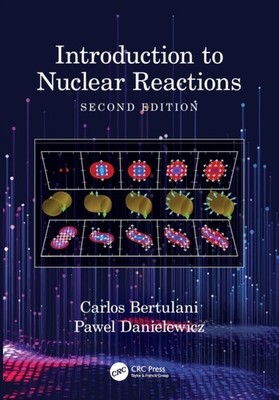 INTRODUCTION TO NUCLEAR REACTIONS by BERTULANI, CARLOS Paperback Self Help