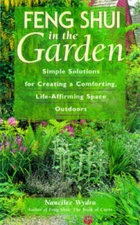 Feng Shui in the Garden : Simple Solutions for Creating a Comforting, Lif - GOOD
