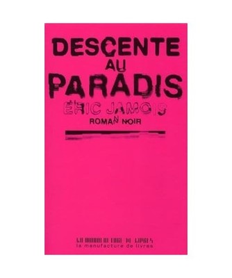 Descente au paradis [0000], Jamois, Eric