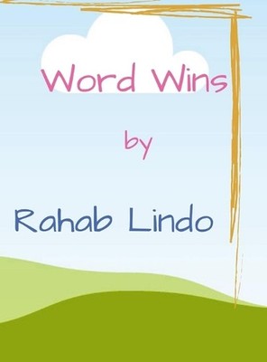 Rahab Word Wins by Rahab Lindo Hardcover Book