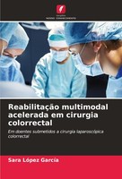 ReabilitaçãO Multimodal Acelerada Em Cirurgia Colorrectal Sara LóPez GarcíA