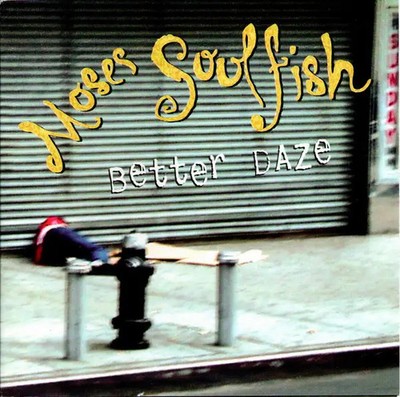 CD Moses Soulfish Better Daze NEW OVP Tiny E Records