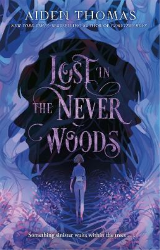 Aiden Thomas Lost in the Never Woods (Copertina rigida)