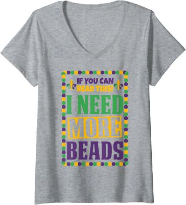 I Need More Beads Funny Mardi Gras Carnival Ladies' V-Neck Tshirt