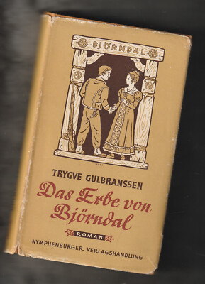 The legacy of Björndal * Trygve Gulbranssen * 1949