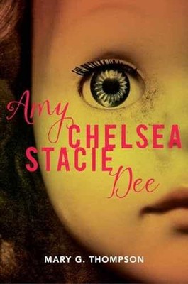 Amy Chelsea Stacie Dee - Hardcover, by Thompson Mary G. - Acceptable j