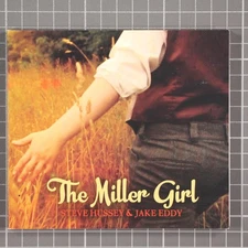 Steve Hussey & Jake Eddy The Miller Girl CD 2016 Promo