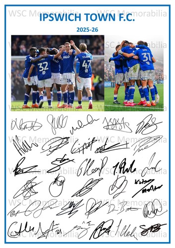 11777. Ipswich Town Signed Team Sheets (A4 Prints) CHOOSE A SEASON 2019-26