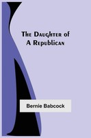 The Daughter Of A Republican Bernie Babcock Taschenbuch Kartoniert / Broschiert