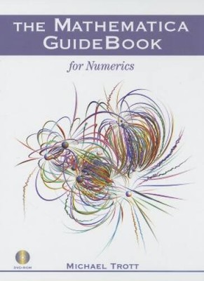 The Mathematica GuideBook for Numerics - Hardcover By Trott, Michael - VERY GOOD