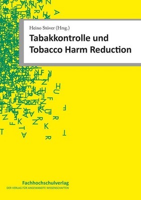 Tabakkontrolle und Tobacco Harm Reduction Heino Stöver