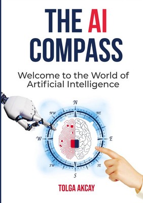 Tolga Akcay | THE AI COMPASS | Taschenbuch | Englisch (2022) | Bookmundo Direct