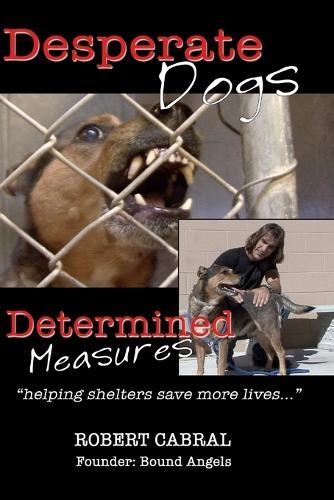 Thumbnail - Robert Cabral Desperate Dogs Determined Measures (taschenbuch) (us