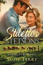 Stilettos & Stetsons: A Website Romance by Suzie Terry Paperback Book