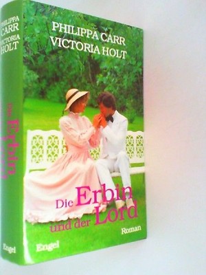 Die Erbin und der Lord - Roman , Carr/Holt: