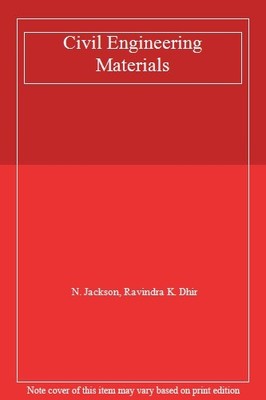 Civil Engineering Materials,N. Jackson, Ravindra K. Dhir