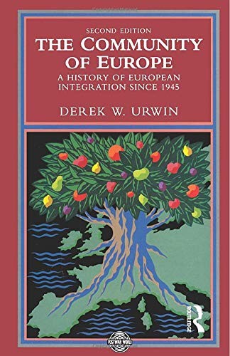 The Community of Europe: A History of European Integration Since
