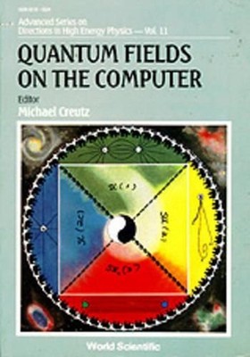 Quantum Fields On The Computer by Michael Creutz (English) Paperback Book