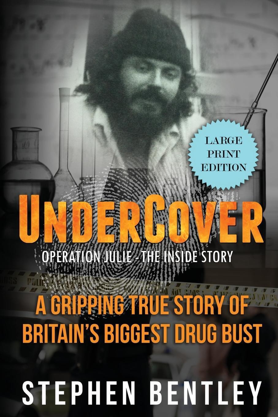 Thumbnail - Undercover Operation Julie - The Inside Story Stephen Bentley
