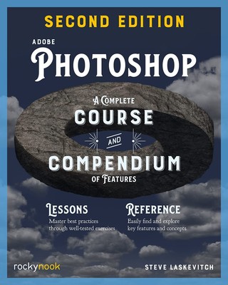 Adobe Photoshop, 2nd Edition: A Complete Course and Compendium of Features (...