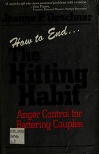 The Hitting Habit : Anger Control for Battering Couples Jeanne P.