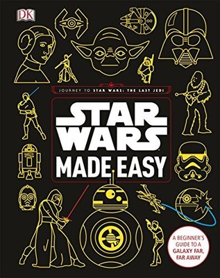 Star Wars leicht gemacht: Ein Leitfaden für Anfänger in eine weit, weit entfernte Galaxie von Christian